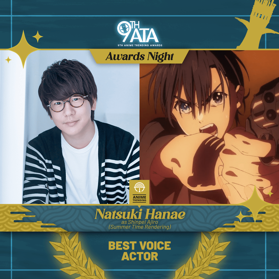 Best Voice Actor – Natsuki Hanae – Shinpei Ajiro at Summer Time Rendering
