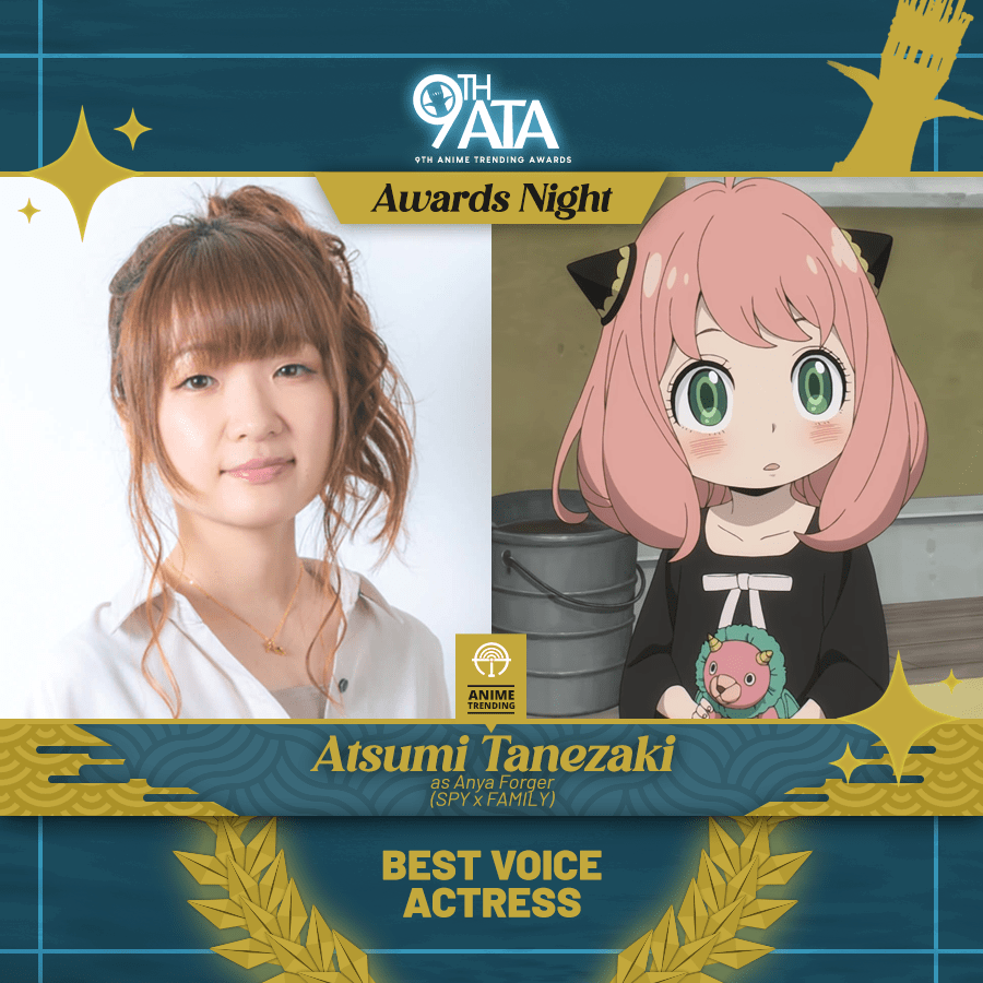Best Voice Actress – Atsumi Tanezaki – Anya Forger in SPY x FAMILY